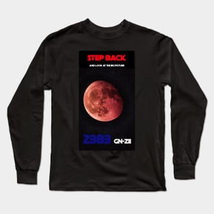 Step Back And Look At The Big Picture 2383 GN-z11 Long Sleeve T-Shirt